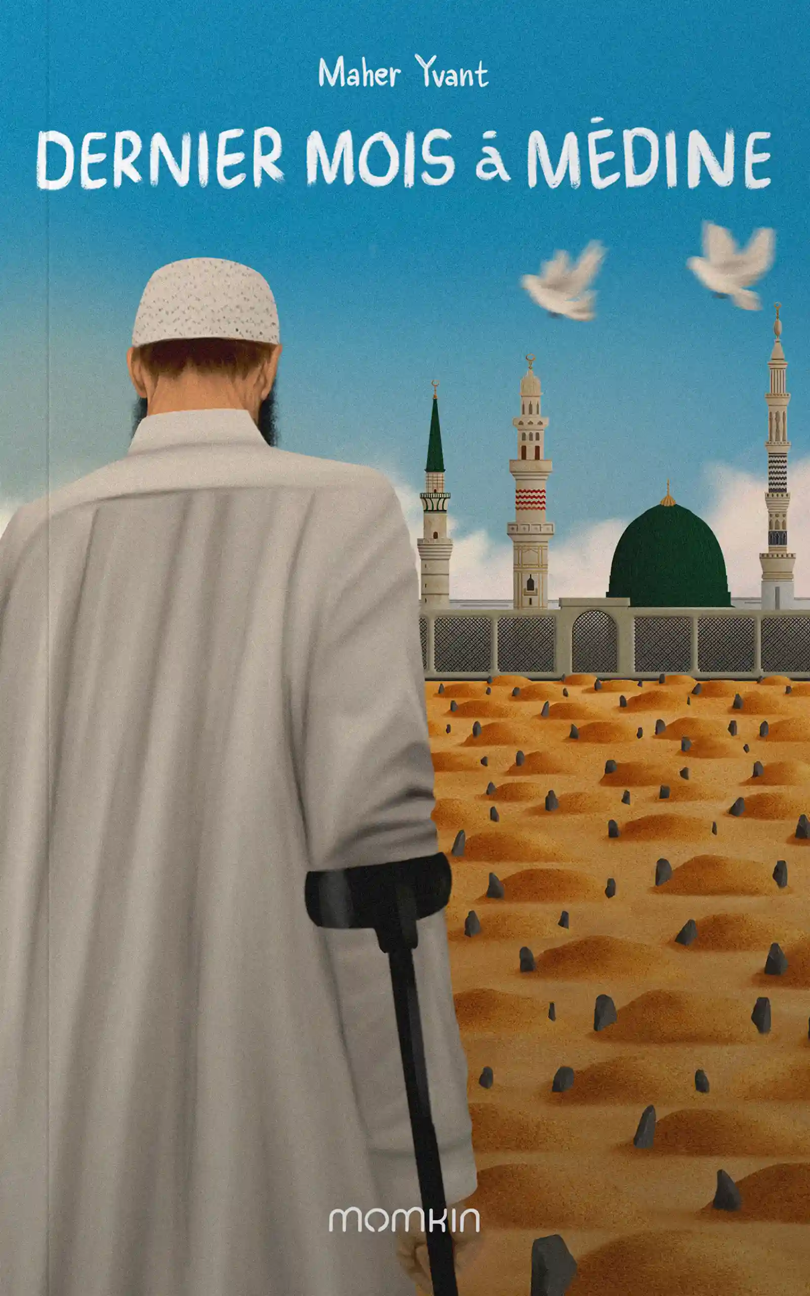 Dernier mois à Médine – Roman spirituel de Maher Yvant